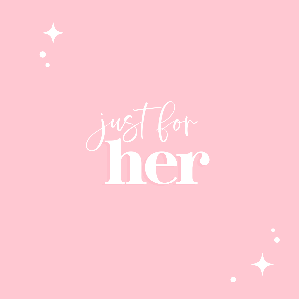 For Her